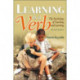 Learning is a Verb: The Psychology of Teaching and Learning