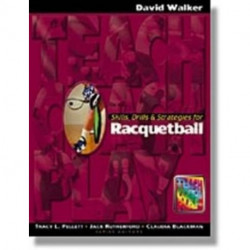 Skills, Drills & Strategies for Racquetball: A Managerial Approach
