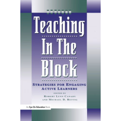 Teaching in the Block: Strategies for Engaging Active Learners