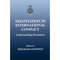 Negotiation in International Conflict: Understanding Persuasion