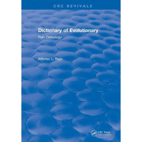Dictionary of Evolutionary Fish Osteology