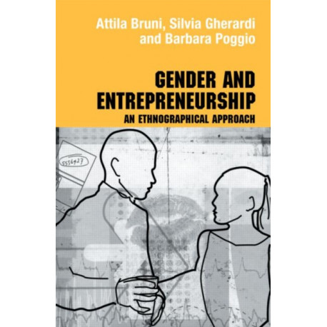 Gender and Entrepreneurship: An Ethnographic Approach