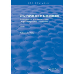 CRC Handbook of Eicosanoids, Volume II: Prostaglandins and Related Lipids