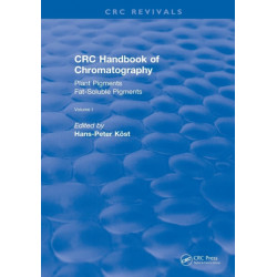 CRC Handbook of Chromatography: Volume I: Plant Pigments