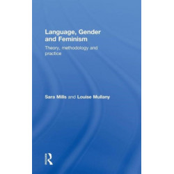 Language, Gender and Feminism: Theory, Methodology and Practice