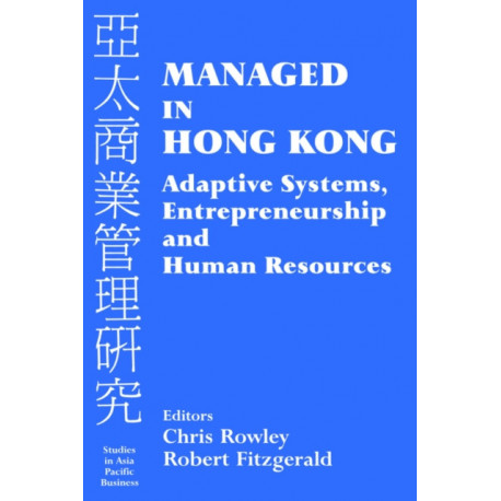 Managed in Hong Kong: Adaptive Systems, Entrepreneurship and Human Resources