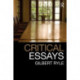 Critical Essays: Collected Papers Volume 1