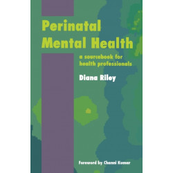 Perinatal Mental Health: A Sourcebook for Health Professionals