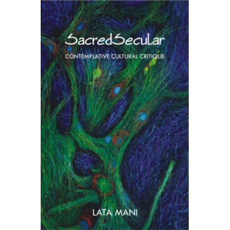 SacredSecular: Contemplative Cultural Critique