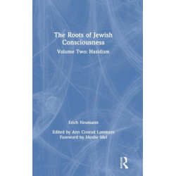 The Roots of Jewish Consciousness, Volume Two: Hasidism