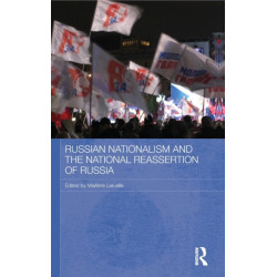 Russian Nationalism and the National Reassertion of Russia