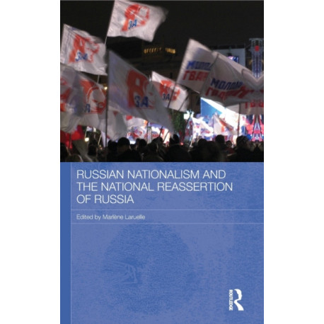 Russian Nationalism and the National Reassertion of Russia