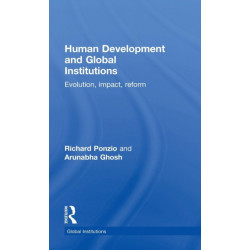 Human Development and Global Institutions: Evolution, Impact, Reform