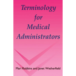 Terminology for Medical Administrators