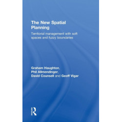 The New Spatial Planning: Territorial Management with Soft Spaces and Fuzzy Boundaries