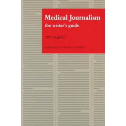 Medical Journalism: The Writer's Guide