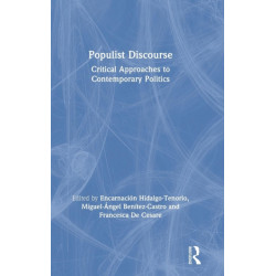 Populist Discourse: Critical Approaches to Contemporary Politics