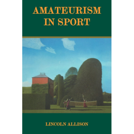 Amateurism in Sport: An Analysis and Defence
