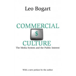 Commercial Culture: The Media System and the Public Interest