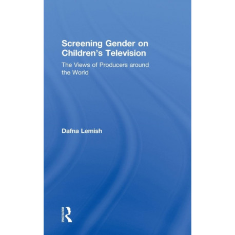 Screening Gender on Children's Television: The Views of Producers around the World