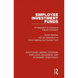 Employee Investment Funds: An Approach to Collective Capital Formation