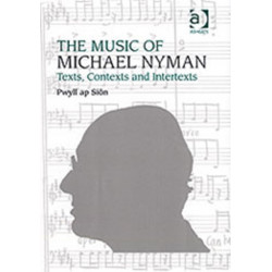 The Music of Michael Nyman: Texts, Contexts and Intertexts
