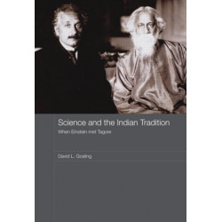 Science and the Indian Tradition: When Einstein Met Tagore