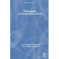 Reimagining Communication: Action