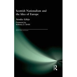 Scottish Nationalism and the Idea of Europe: Concepts of Europe and the Nation