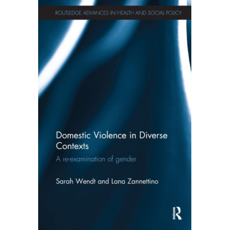 Domestic Violence in Diverse Contexts: A Re-examination of Gender