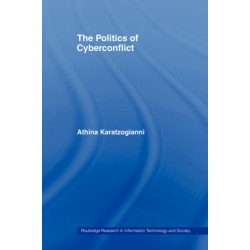 The Politics of Cyberconflict: The Politics of Cyberconflict