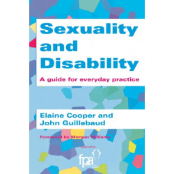 Sexuality and Disability: A Guide for Everyday Practice