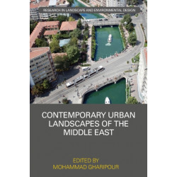 Contemporary Urban Landscapes of the Middle East
