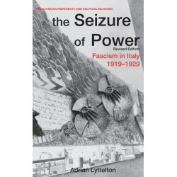 The Seizure of Power: Fascism in Italy, 1919-1929