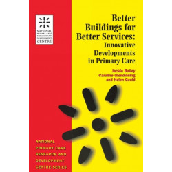 Better Buildings for Better Services: Innovative Developments in Primary Care
