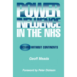 Power and Influence in the NHS: Oceans Without Continents