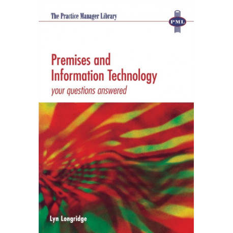 Premises and Information Technology: Your Questions Answered
