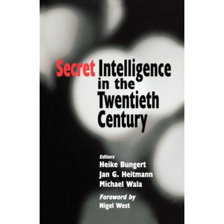 Secret Intelligence in the Twentieth Century