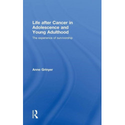 Life After Cancer in Adolescence and Young Adulthood: The Experience of Survivorship