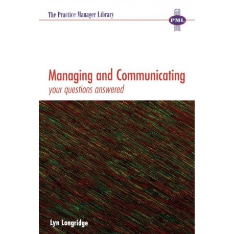 Managing and Communicating: Your Questions Answered