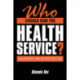 Who Should Run the Health Service?: Realignment and Reconstruction
