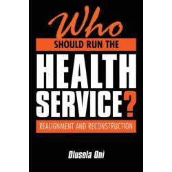 Who Should Run the Health Service?: Realignment and Reconstruction