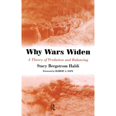 Why Wars Widen: A Theory of Predation and Balancing