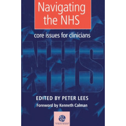 Navigating the NHS: Core Issues for Clinicians