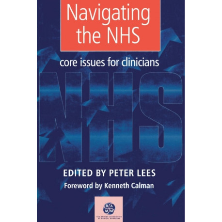 Navigating the NHS: Core Issues for Clinicians