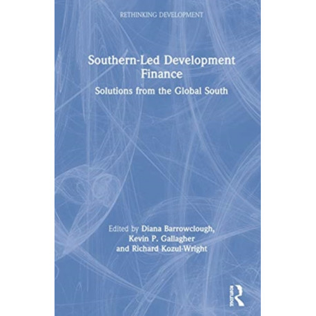Southern-Led Development Finance: Solutions from the Global South