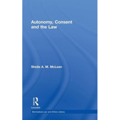 Autonomy, Consent and the Law