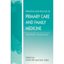 The Principles and Practice of Primary Care and Family Medicine: Asia-Pacific Perspectives