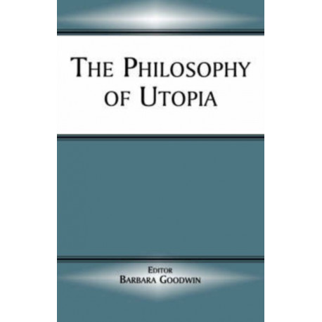 The Philosophy of Utopia