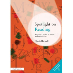 Spotlight on Reading: A Teacher's Toolkit of Instant Reading Activities